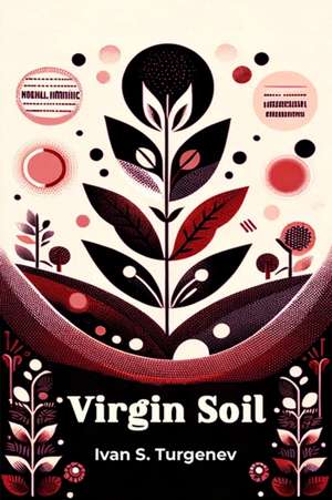 Virgin Soil de Ivan S. Turgenev