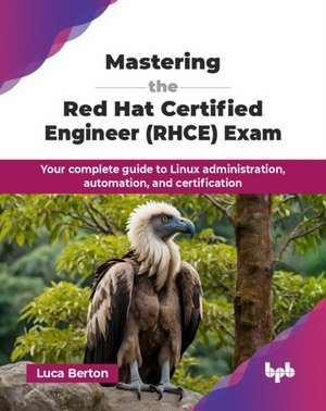 Mastering the Red Hat Certified Engineer (RHCE) Exam de Luca Berton