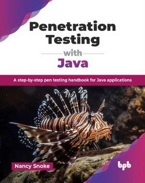 Penetration Testing with Java de Nancy Snoke