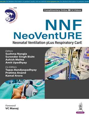 NNF NeoVenture: Neonatal Ventilation Plus Respiratory Care de Sushma Nangia