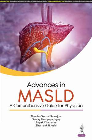 Advances in MASLD: A Comprehensive Guide for Physicians de Shambo Samrat Samajdar