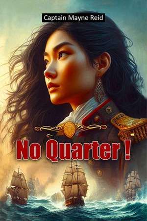 No Quarter! de Captain Mayne Reid