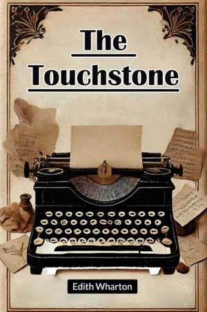 The Touchstone de Edith Wharton