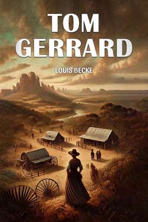 Tom Gerrard de Louis Becke