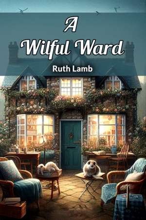 A Wilful Ward de Ruth Lamb