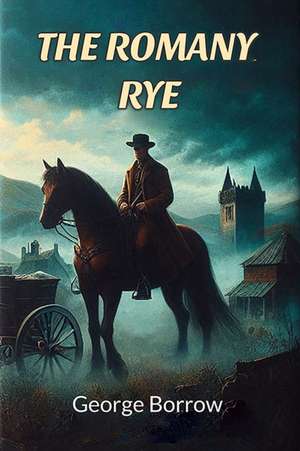 The Romany Rye de George Borrow
