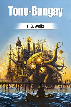 Tono-Bungay de H. G. Wells