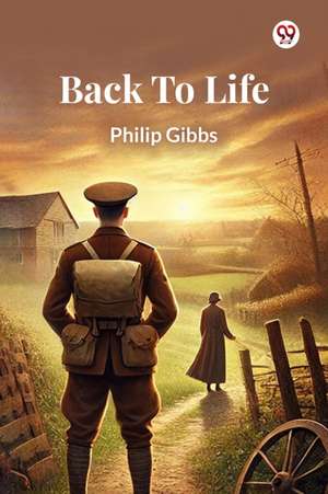 Back To Life de Philip Gibbs