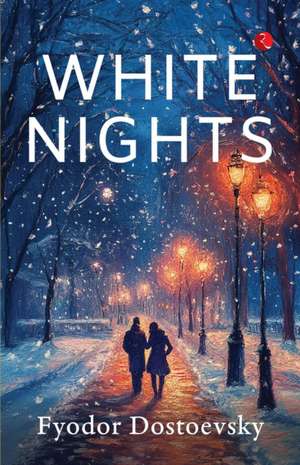 White Nights de Fyodor Dostoevsky