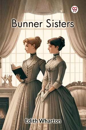 Bunner Sisters de Edith Wharton