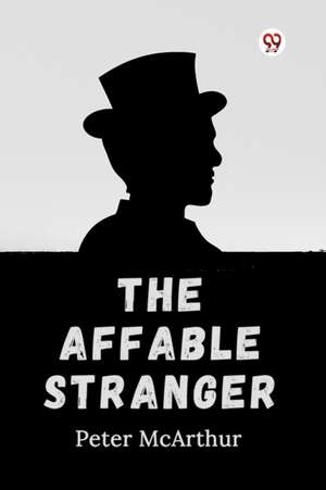 The Affable Stranger de Peter Mcarthur