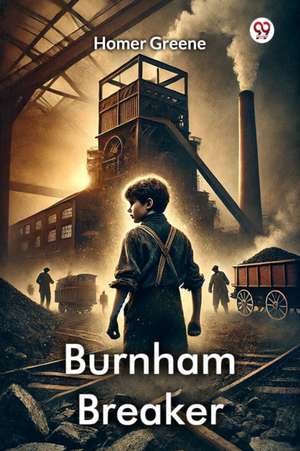 Burnham Breaker de Homer Greene