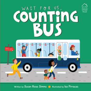 Wait for Us, Counting Bus de Susan Rose Simms