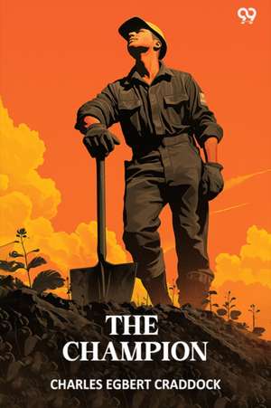 The Champion de Charles Egbert Craddock