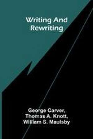 Writing and rewriting de George Carver