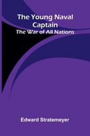 The young naval captain de Edward Stratemeyer