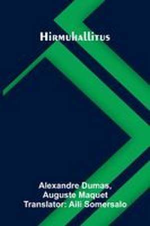 Hirmuhallitus de Alexandre Dumas and Auguste Maquet