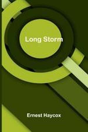 Long Storm de Ernest Haycox