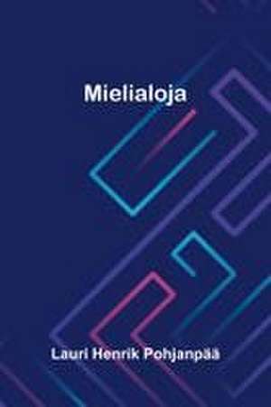 Mielialoja de Lauri Henrik Pohjanpää