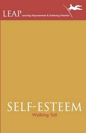 SELF-ESTEEM Walking Tall de Leadstart Publishing Pvt Ltd