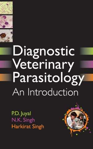 Diagnostic Veterinary Parasitology de P. D. Juyal