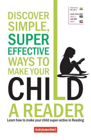 Discover Simple, Super Effective Ways to Make Your Child a Reader de GPH Panel of Experts