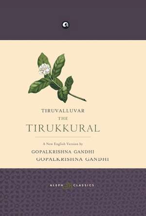 TIRUVALLUVAR THE TIRUKKURAL de Gopalakrishnan