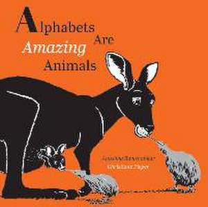 Ravishankar, A: Alphabets are Amazing Animals de Anushka Ravishankar