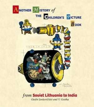 Another History of the Children's Picture Book: From Soviet Lithuania to India de Jankevi&