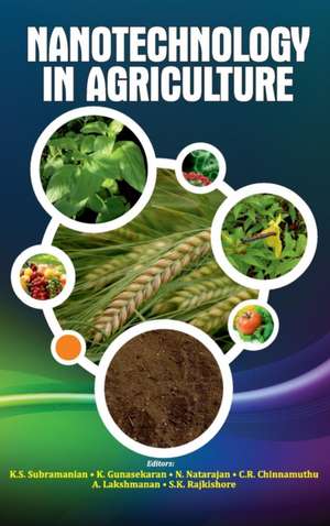 Nanotechnology in Agriculture de K. S. Subramanian