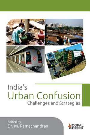 India's Urban Confusion de Ramachandran, Dr M.