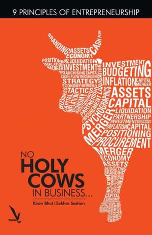 No Holy Cows In Business de Kiran Bhat