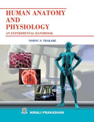 HUMAN ANATOMY AND PHYSIOLOGY de Vishnu N Thakare Thakare