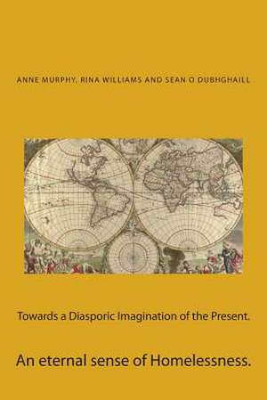 Towards a Diasporic Imagination of the Present.