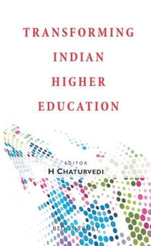 Transforming Indian Higher Education de H Chaturvedi