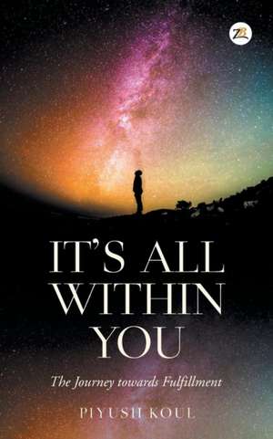 It's All within You de Piyush Koul