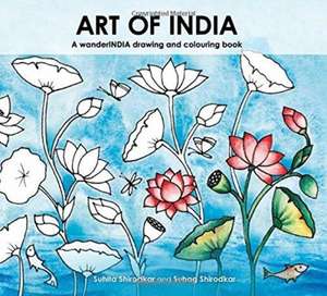 Art of India de Suhita Shirodkar