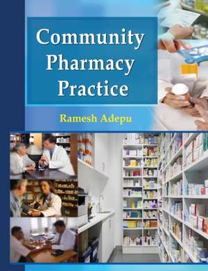 Community Pharmacy Practice de Ramesh Adepu