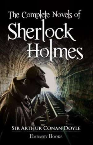 The Complete Novels Sherlock Holmes de Arthur Doyale Conan