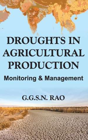 Droughts and Agricultural Production de G. G. S. N. Rao