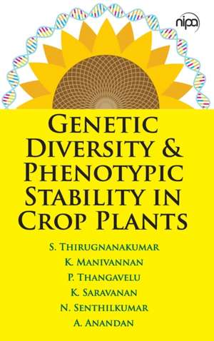 Genetic Diversity & Phenotypic Stability in Crop Plants de K. Manivannan