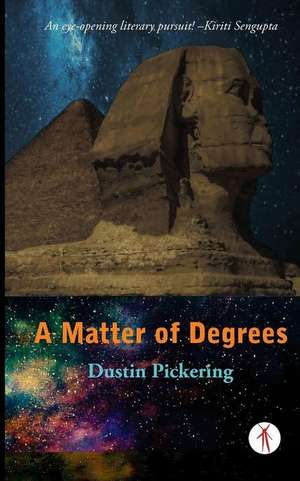 A Matter of Degrees de Dustin Pickering