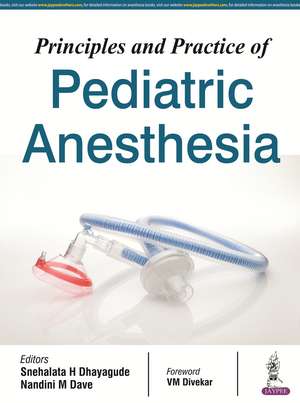 Principles and Practice of Pediatric Anesthesia de H Snehalata Dhayagude