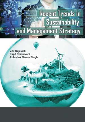 Recent Trends in Sustainability and Management Strategy de Kapil Chaturvedi