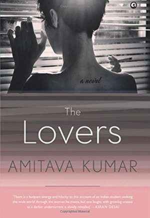 The Lovers de Amitava Kumar