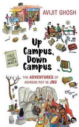 Up Campus, Down Campus de Avijit Ghosh