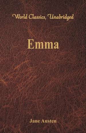 Emma (World Classics, Unabridged) de Jane Austen