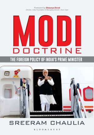 Modi Doctrine: The Foreign Policy of India’s Prime Minister de Author Sreeram Chaulia