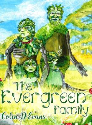 The Evergreen Family de Colin D Evans