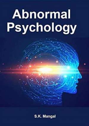 Abnormal Psychology de S K Mangal